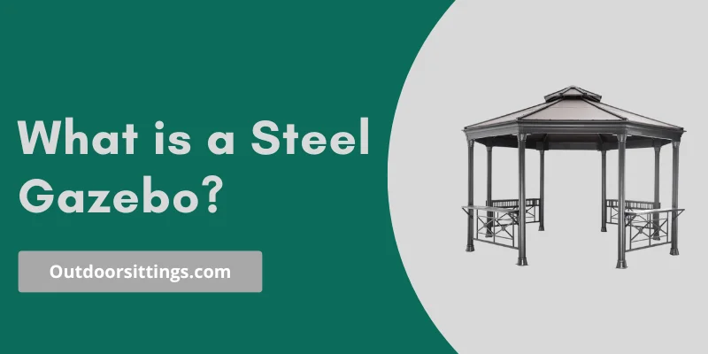 What is a Steel Gazebo